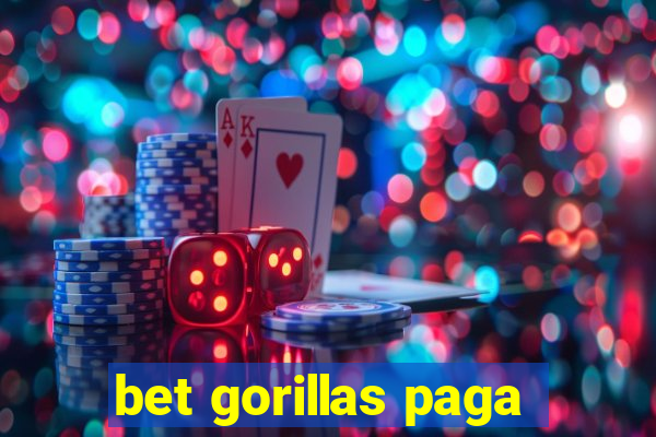 bet gorillas paga